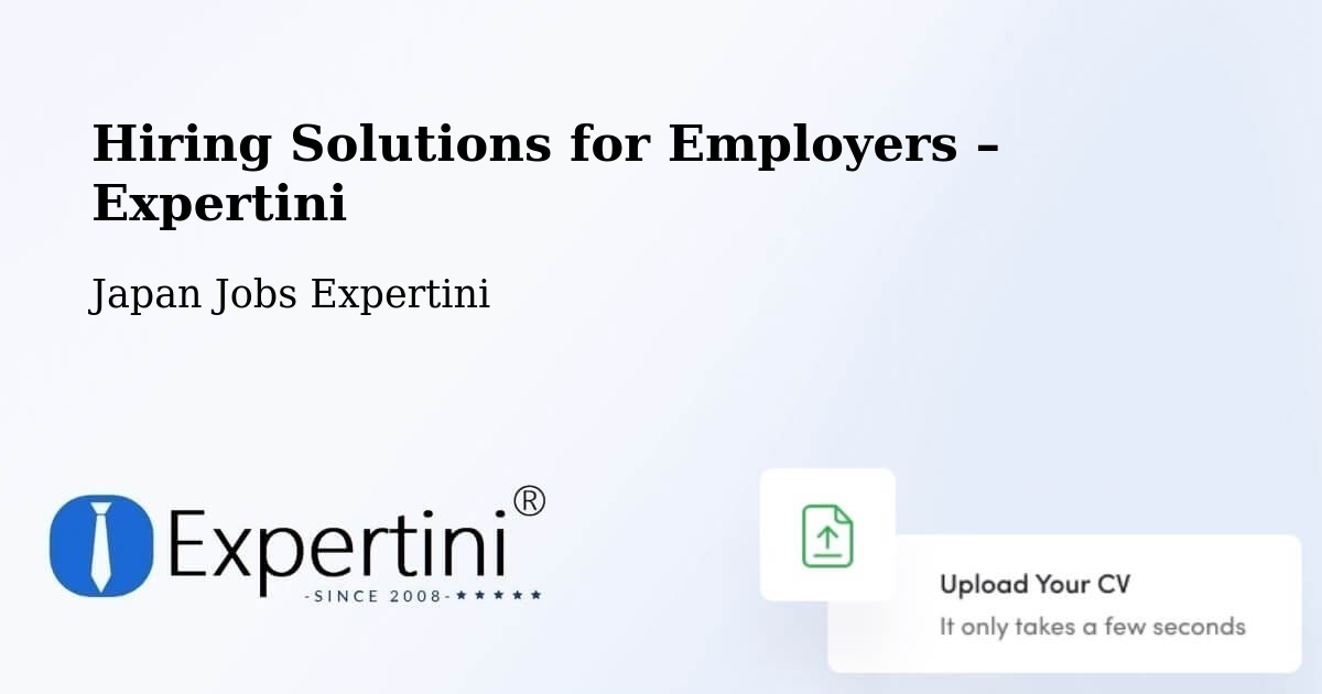 Hiring Solutions for Employers in Togitsu - Togitsu, Japan Jobs Expertini