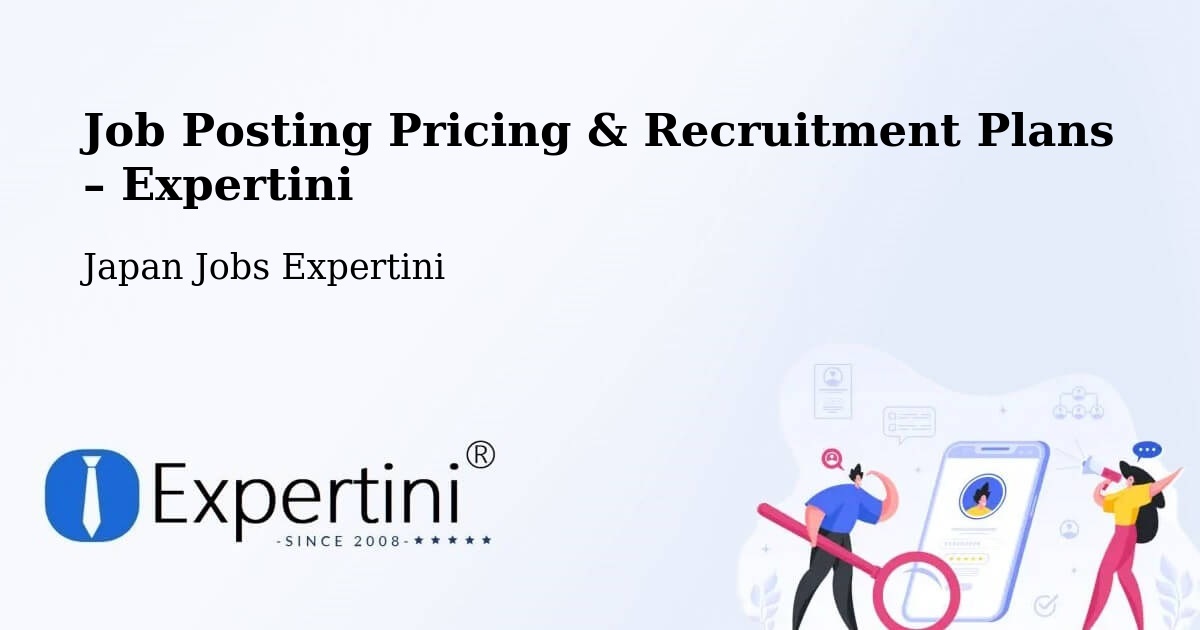 Job Posting Pricing & Recruitment Plans – Togitsu - Togitsu, Japan Jobs Expertini